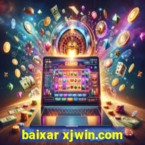 baixar xjwin.com